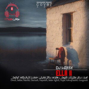 ریمیکس الا 2 از دیجی ورسی Dj Wersy – Ella کاور ست میکس اِلا