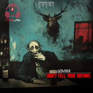 کاور آهنگ LOVIXX – Don't Tell Your Dreams