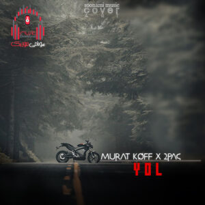 کاور Yol — Murat Koff x 2Pac Deep House 2026