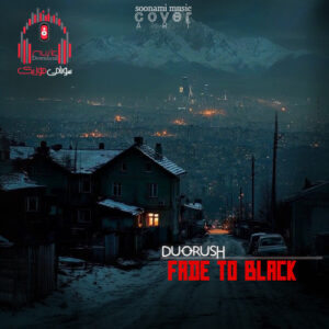 آهنگ DUORUSH – Fade to Black کاور Fade to Black