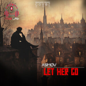 دانلود آهنگ Asimov – Let Her Go کاور Asimov - Let Her Go