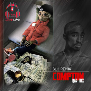 ریمیکس رپ Compton از BLH Remix کاور ریمیکس رپ Compton از BLH Remix