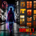 دانلود ریمیکس دوپامیکس 3 از دیجی روکوشا دانلود ریمیکس دوپامیکس 3 از دیجی روکوشا