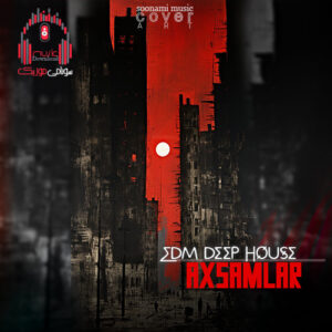کاور Axsamlar - EDM Deep House
