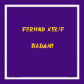 اهنگ Ferhad Xelif - Badamı