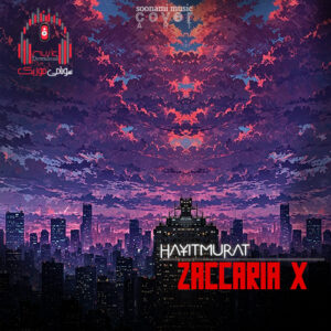 دانلود آهنگ Hayitmurat – Zaccaria X کاور Hayitmurat - Zaccaria x