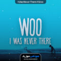 دانلود آهنگ I Was Never There X Woo