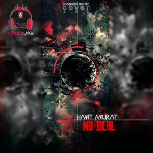 دانلود آهنگ Hayit Murat – No Deal کاور Hayit Murat - No Deal