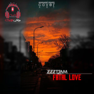 دانلود آهنگ ZZZTEAM – Fatal Love