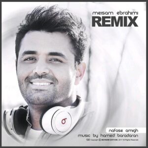 اهنگ Meysam Ebrahimi - Nafase Amigh Remix