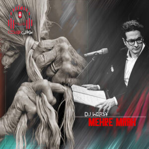 دانلود مهر ماه 1 از دیجی ورسی Dj Wersy کاور مهر ماه 1
