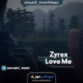 کاور Zyrex - Love Me